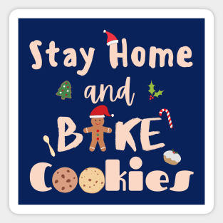 Stay home and bake cookies in cream Magnet